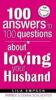 100 ANSWERS TO 100 QUESTIONS ABOUT LOVING