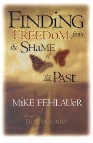 FINDING FREEDOM FROM THE SHAME OF THE PAST