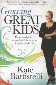 GROWING GREAT KIDS BY KATE BATTISTELLI