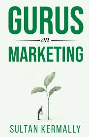 GURUS ON MARKETING BY SULTAN KERMALLY