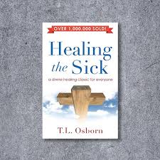 HEALING THE SICK BY T.L OSBORN
