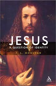 JESUS A QUESTION OF IDENTITY J.L.HOUSLDEN