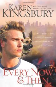KAREN KINGSBURY EVERY NOW N THEN