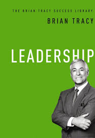 LEADERSHIP BY BRIAN TRACY